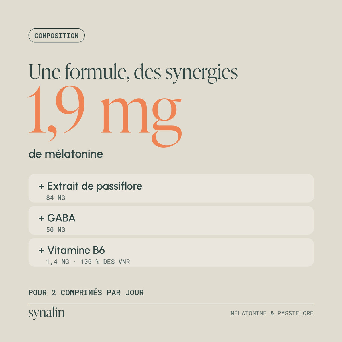 Composition de la Mélatonine & Passiflore Synalin : 1,9 mg de mélatonine, passiflore, GABA et vitamine B6 pour 2 comprimés